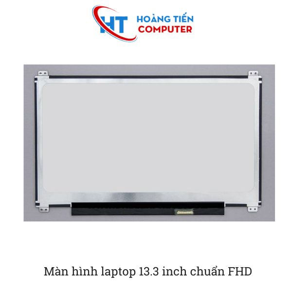 Màn hình laptop 13.3 inch chuẩn FHD chính hãng, giá rẻ