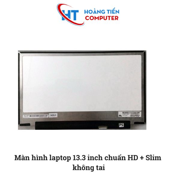 Hoàng Tiến Computer - Địa chỉ thay màn hình laptop 13.3 inch chuẩn HD Slim không tai